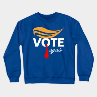 Vote Again funny 2024 election Crewneck Sweatshirt